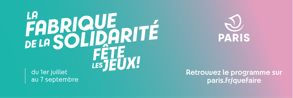 Retrouvez le programme estival complet de la Fabrique de la Solidarité sur paris.fr/quefaire